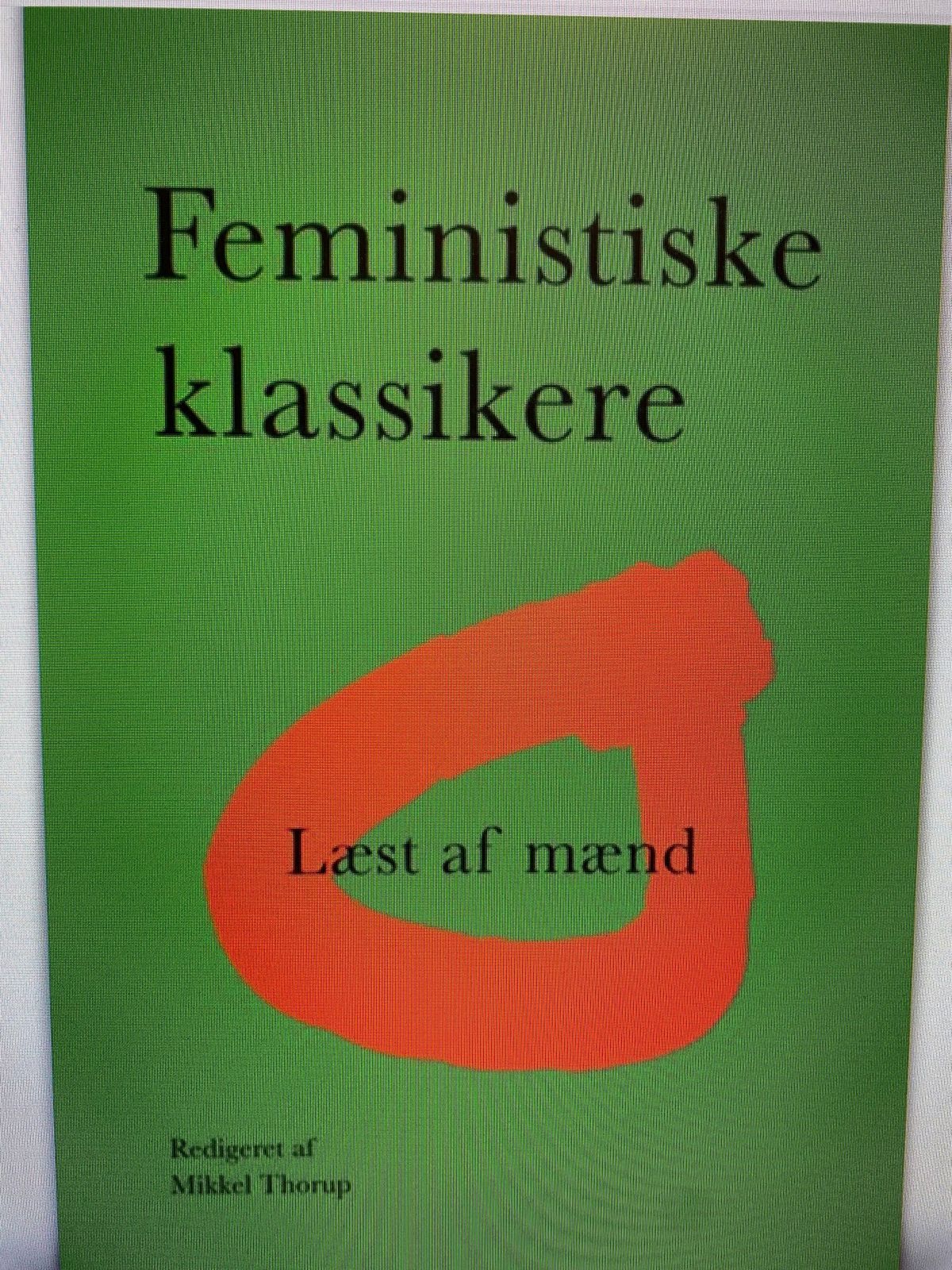 Bogrelease K\u00f8benhavn: Feminismens klassikere - l\u00e6st af m\u00e6nd