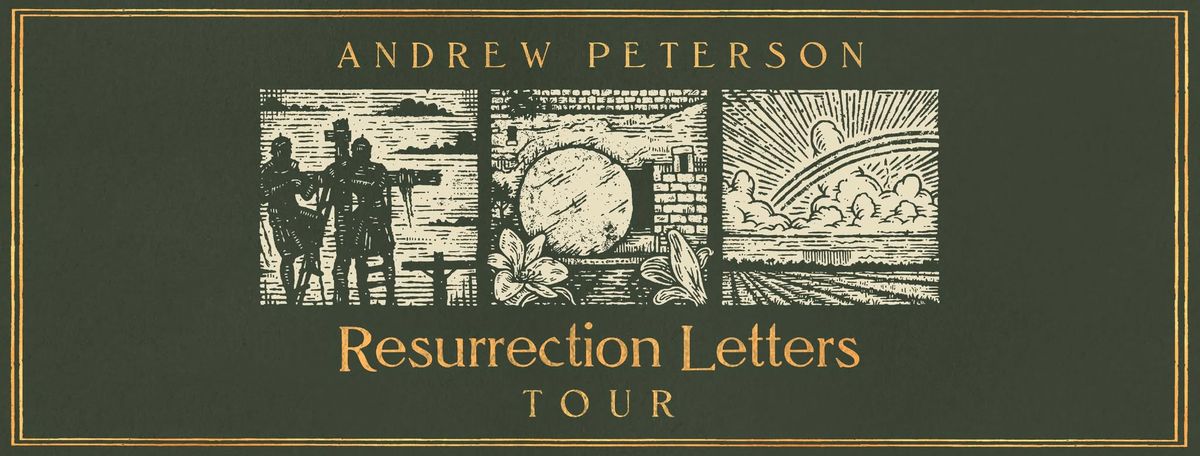 Andrew Peterson presents Resurrection Letters Tour