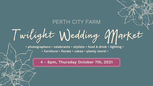 Perth City Farm - Twilight Wedding Market