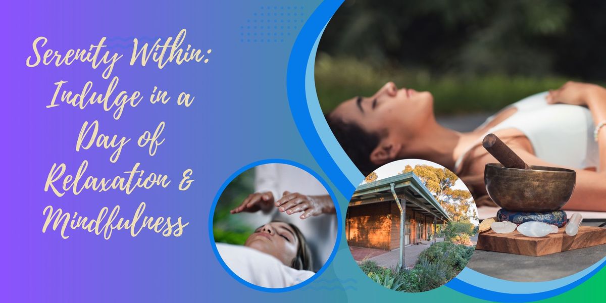 One Day Retreat - Serenity Within: A Journey to Wellness