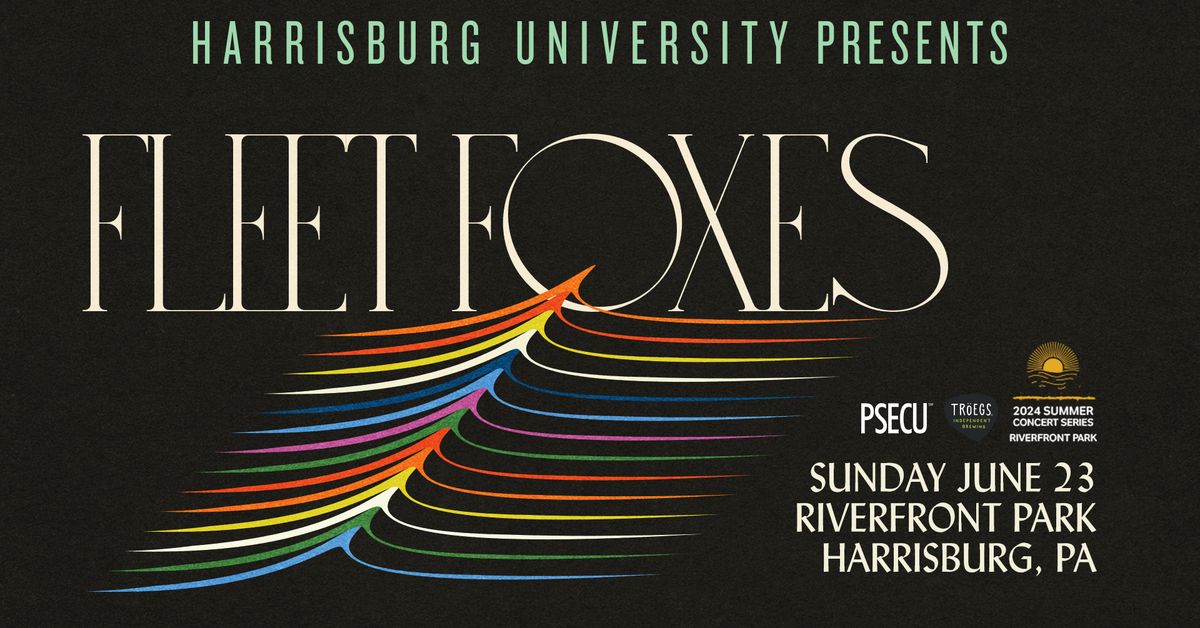 HU Presents Fleet Foxes in Riverfront Park |  2024 Summer Series