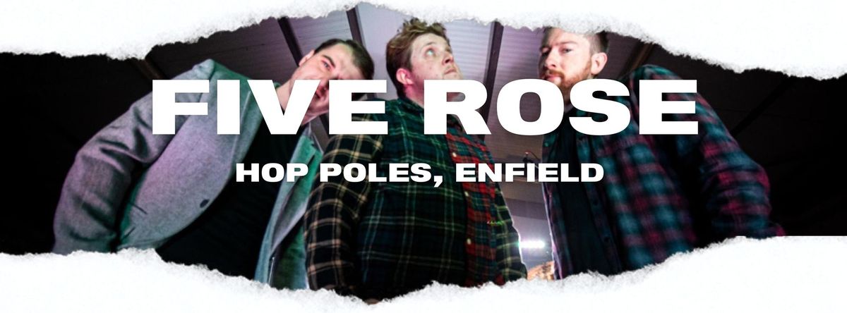 Five Rose @ Hop Poles