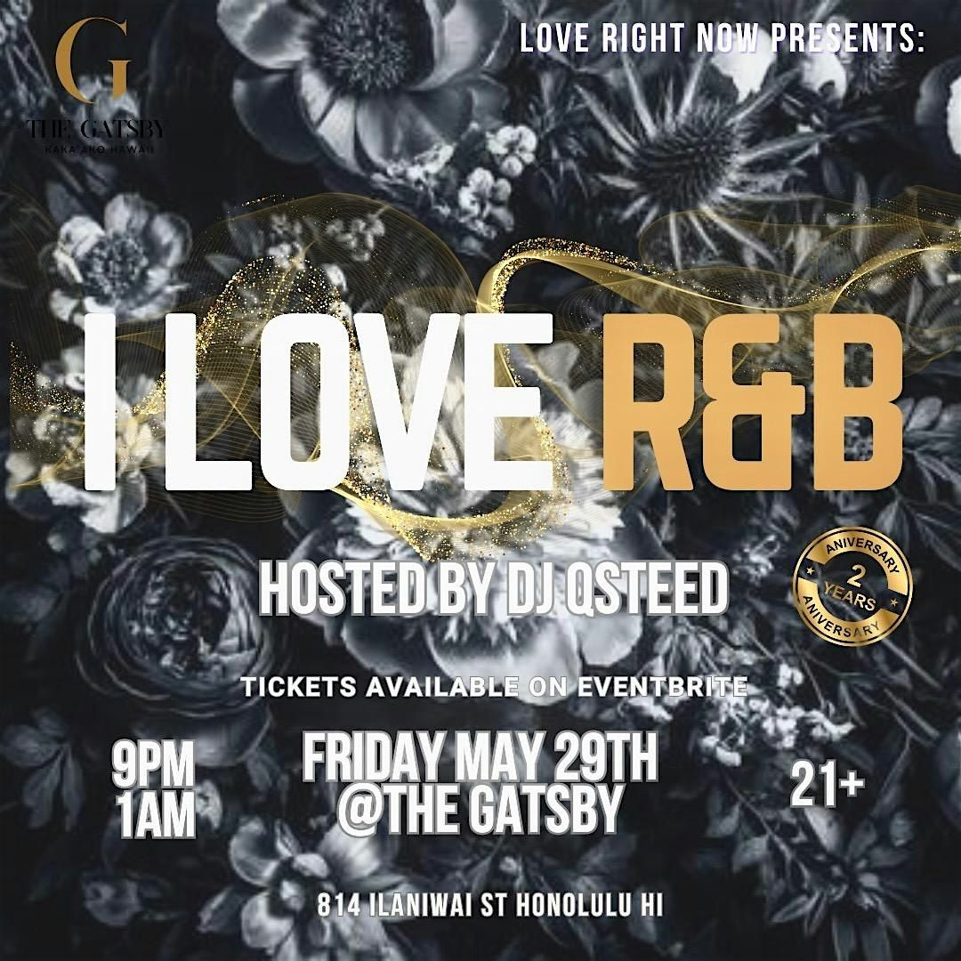 I LOVE R&B NIGHT @ THE GATSBY -2 year anniversary