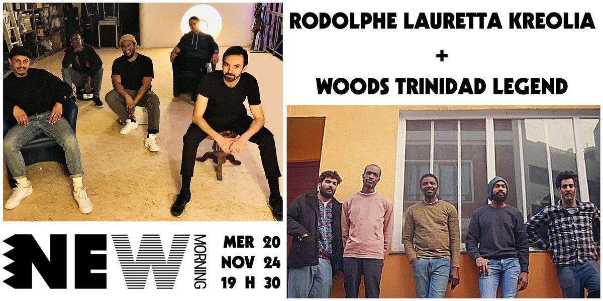 Rodolphe Lauretta Kreolia + Woods Trinidad Legend \u2022 New Morning (Paris)