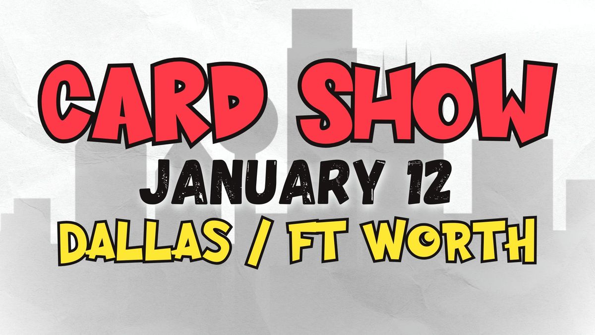 NTX TCG Card Show: Pokemon & TCG Edition in the Dallas \/ Ft Worth Area