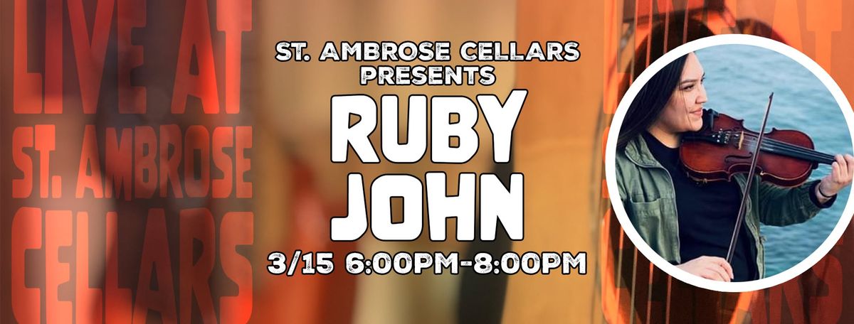 Ruby John @ St. Ambrose Cellars