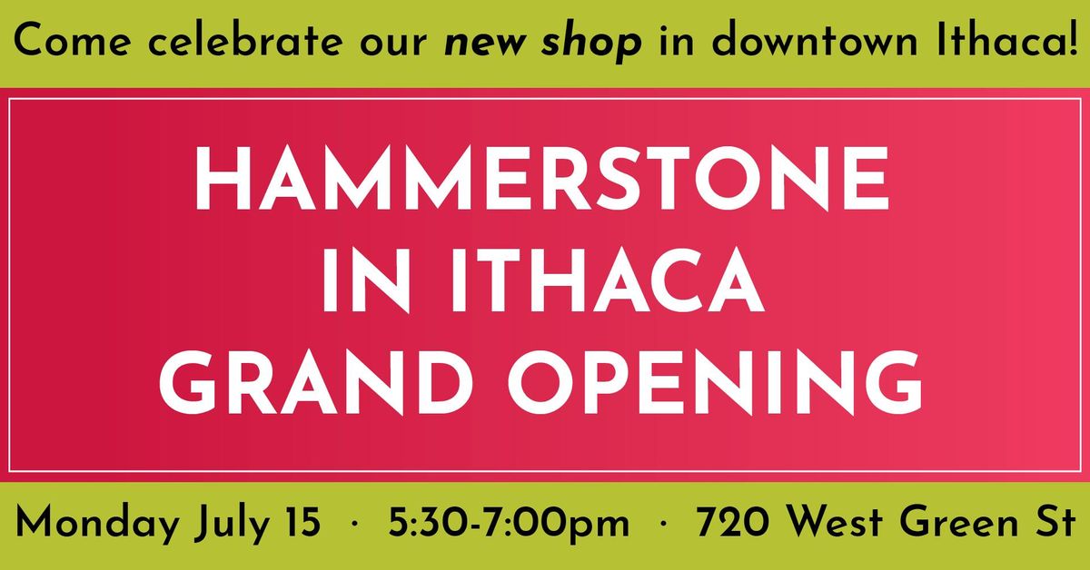 Hammerstone in Ithaca Grand Opening