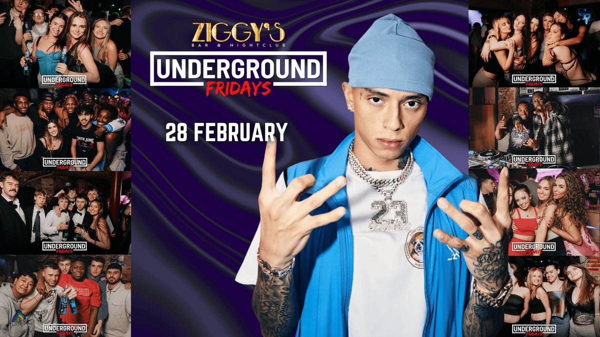 Underground Fridays at Ziggy's - 28th February