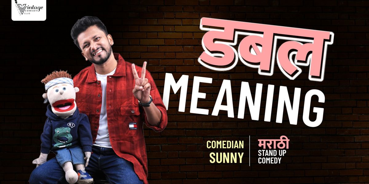 Double Meaning - Marathi Standup by Comedian Sunny