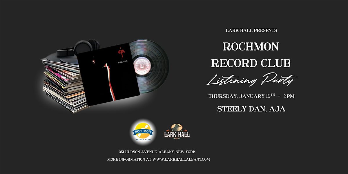 Rochmon Record Club Listening Party \u201cSteely Dan"