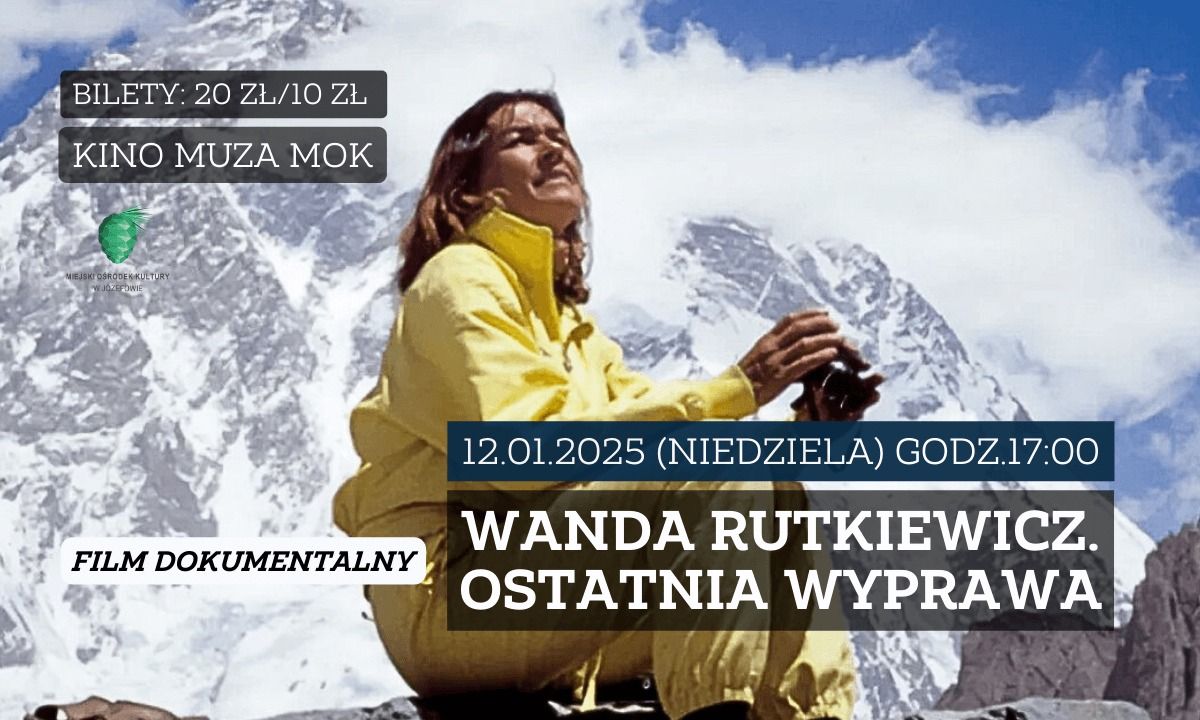 \u201eWANDA RUTKIEWICZ. OSTATNIA WYPRAWA"\/FILM DOKUMENTALNY