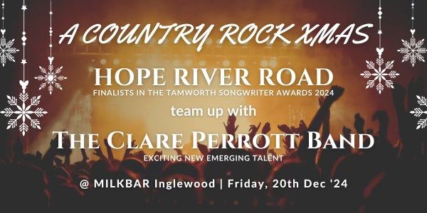 A Country Rock Xmas! Hope River Road and The Clare Perrott Band