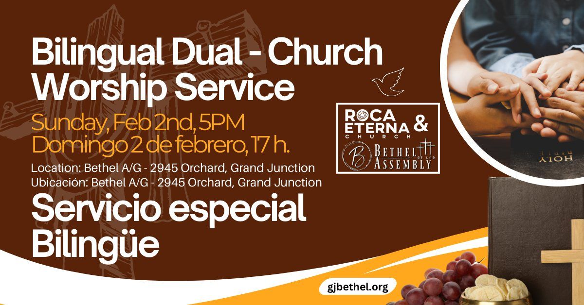 Bilingual Dual-Church Worship Service - Servicio de Adoraci\u00f3n Biling\u00fce Dual - Iglesia