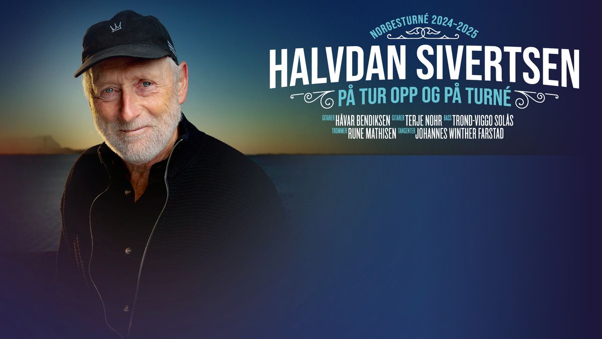 Halvdan Sivertsen \u2013 P\u00e5 tur opp og p\u00e5 turn\u00e9 \/\/ 2025 \/\/ Alta kultursal