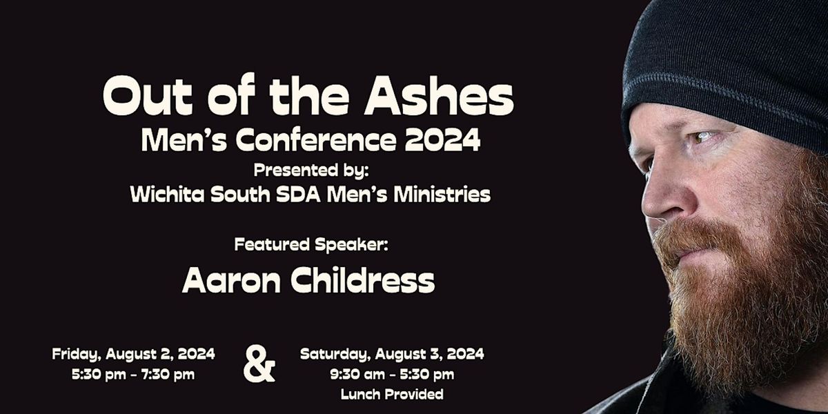 Out of the Ashes: Men's Conference 2024