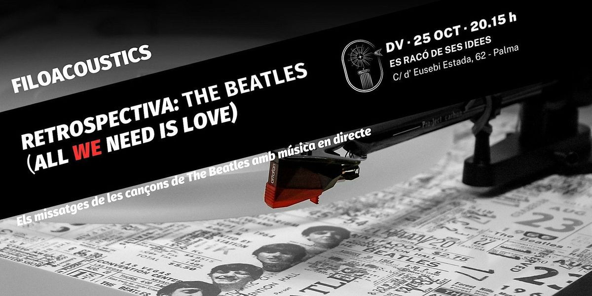 Retrospectiva: The Beatles (All we need is love)