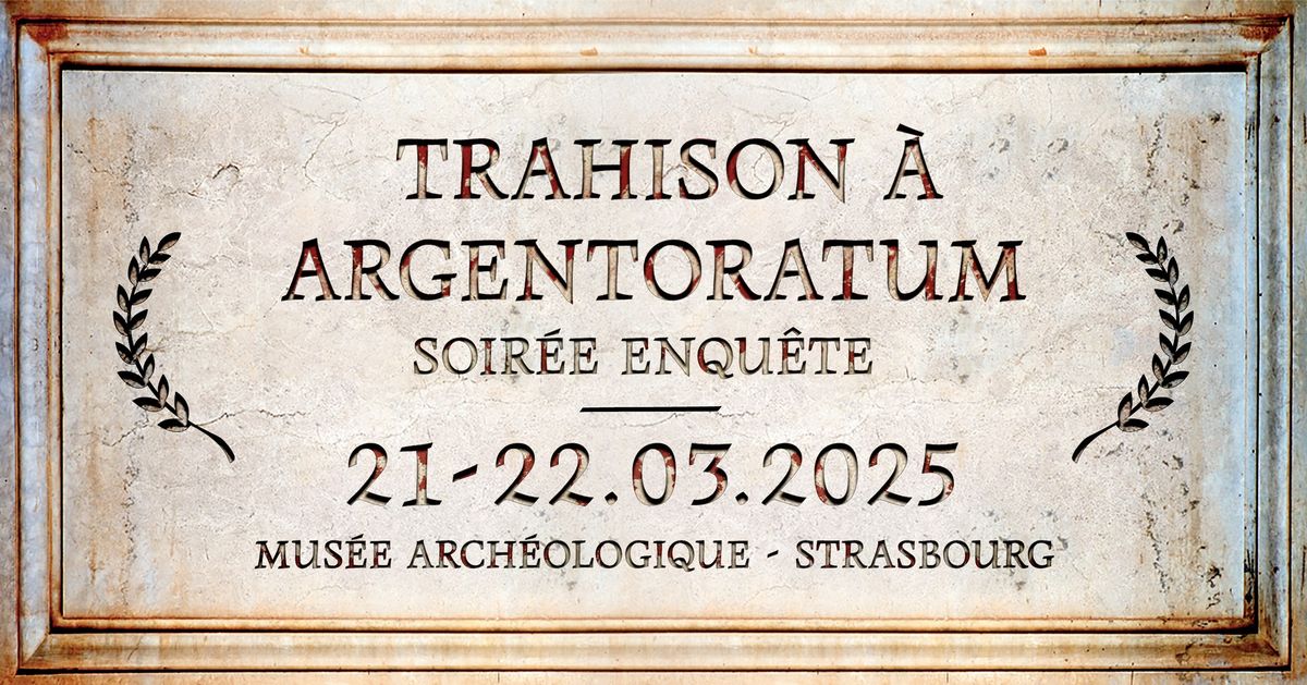 Soir\u00e9e Enqu\u00eate - Trahison \u00e0 Argentoratum