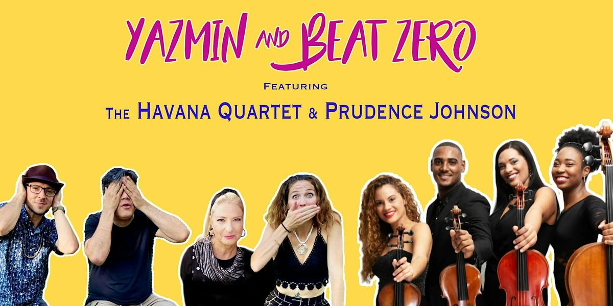 Yazmin & Beat Zero ft. Havana Quartet & Prudence Johnson