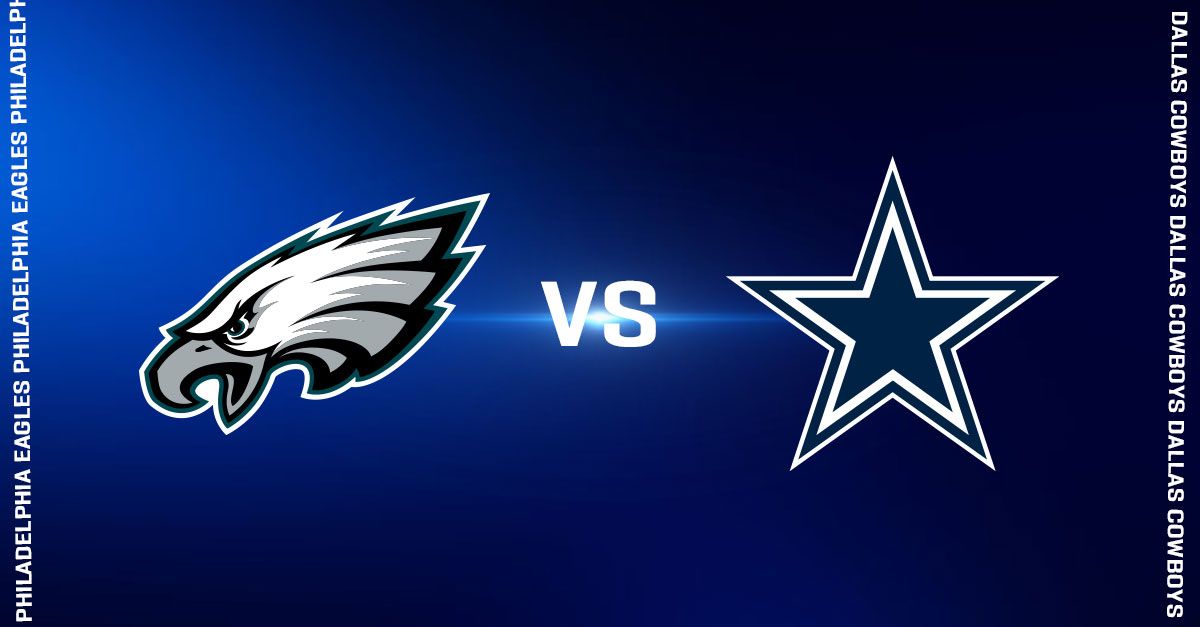 Philadelphia Eagles vs. Dallas Cowboys