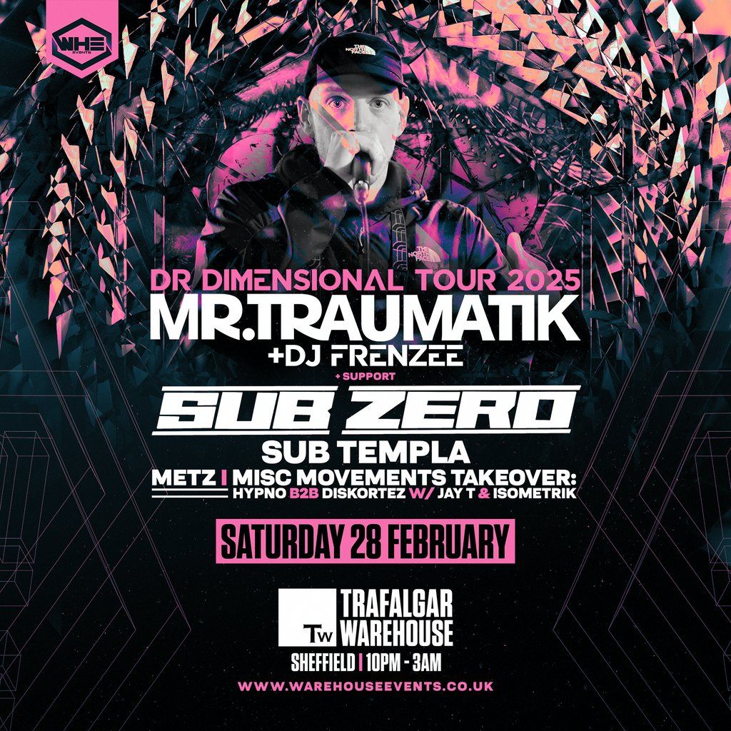WHE Presents: Mr Traumatik & DJ Frenzee | Sheffield