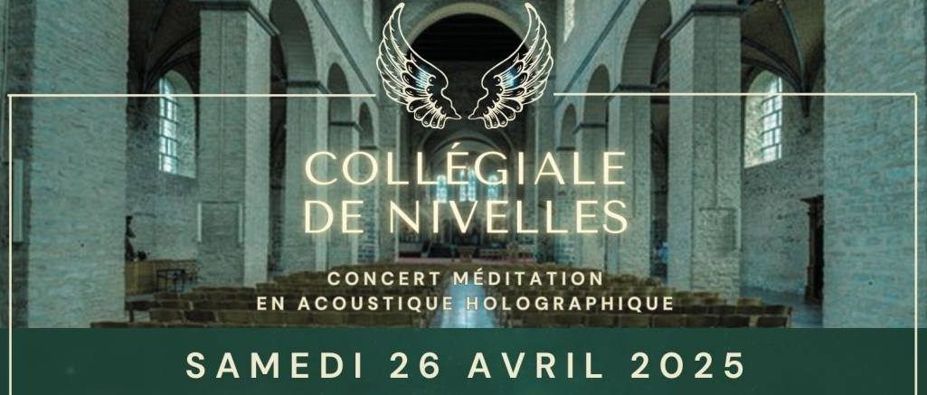  Grand Concert HEALING RESONANCE - Coll\u00e9giale de Nivelles 