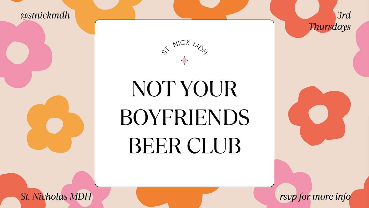 Not Your Boyfriends Beer Club Launch - St. Nick MDH