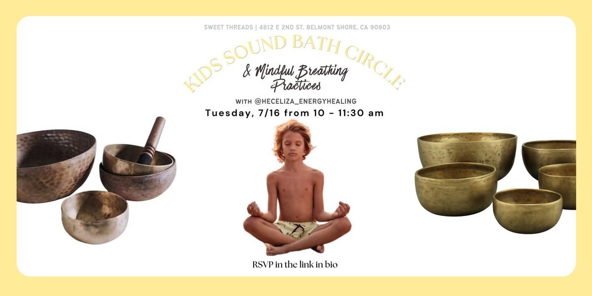 Kids Sound Bath Circle & Mindful Breathing Practices 