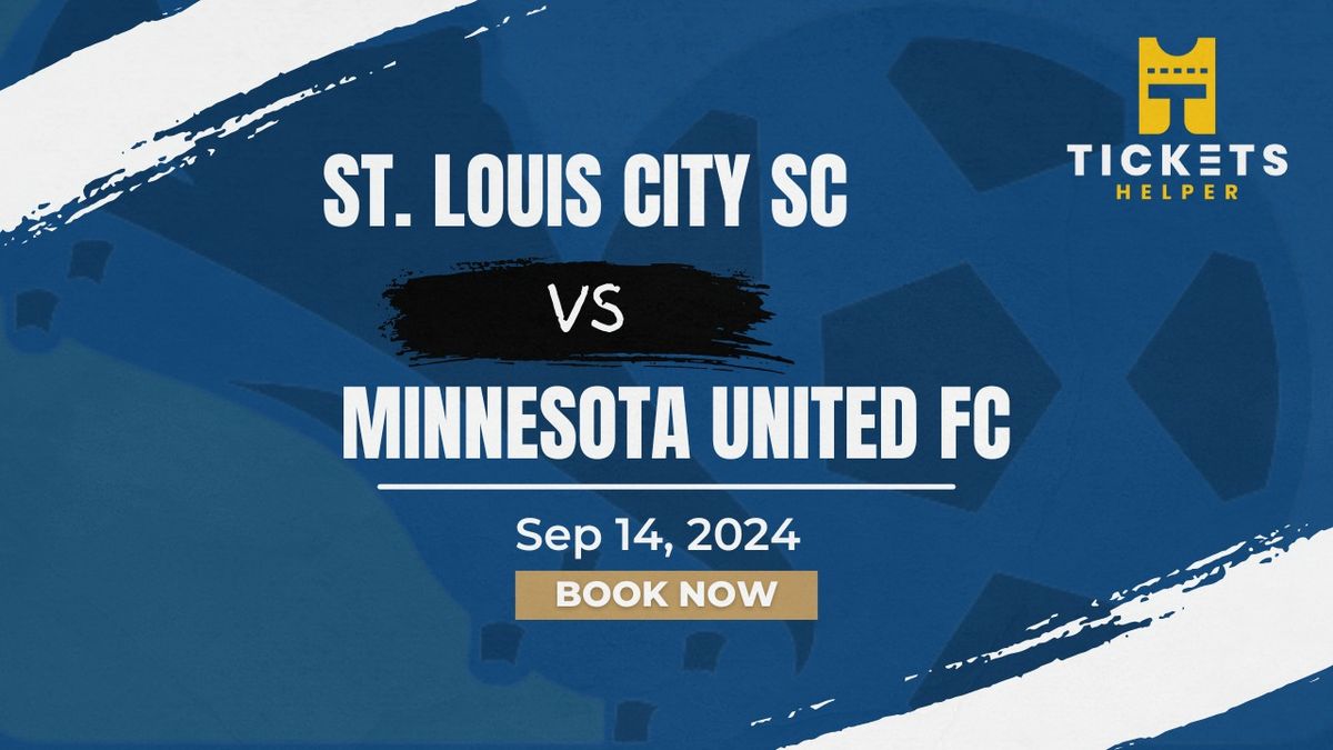 St. Louis City SC vs. Minnesota United FC
