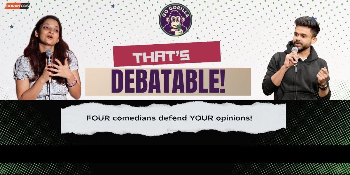 Thats Debatable I A Stand up comedy show