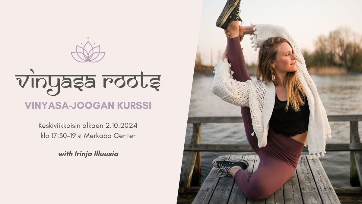 Vinyasa Roots - vinyasa-joogan kurssi 