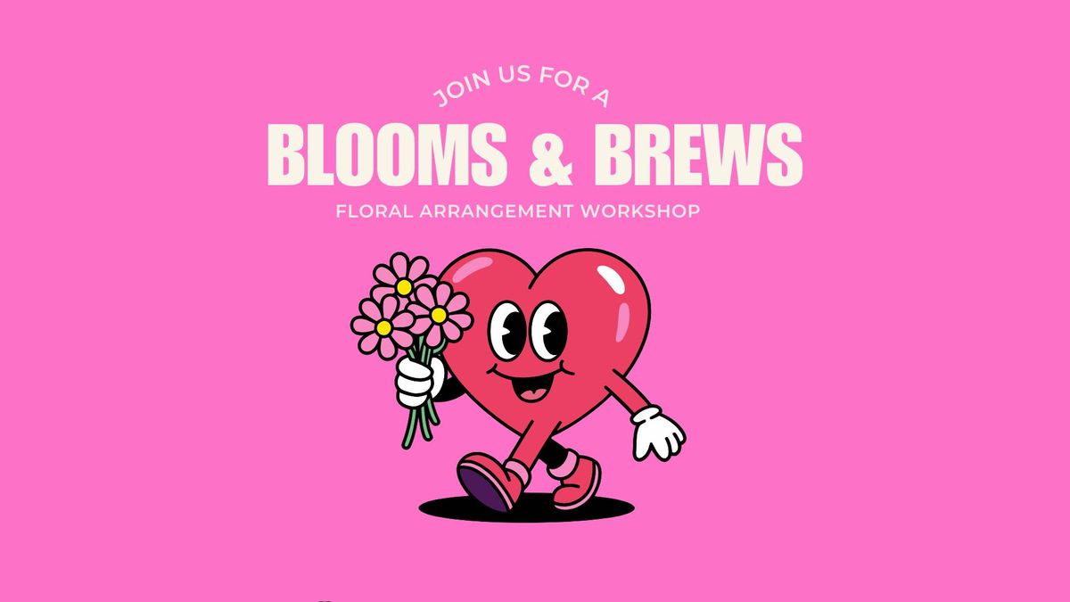 Blooms and Brews Floral Arrangement Workshop