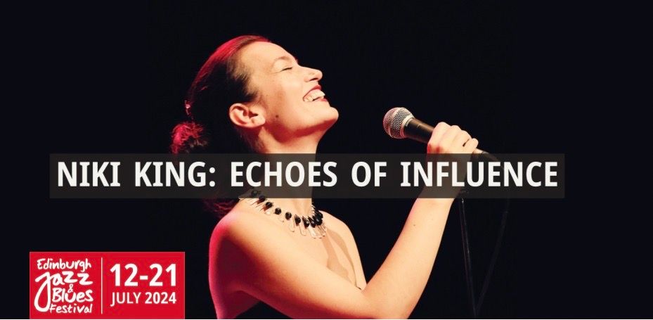 Edinburgh Jazz Festival - Echoes of Influence: Honouring Sarah Vaughan & Dinah Washington 