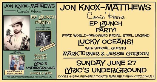 Jon Knox-Matthews \u2018Comin Home\u2019 EP Launch ft. Lucky Oceans
