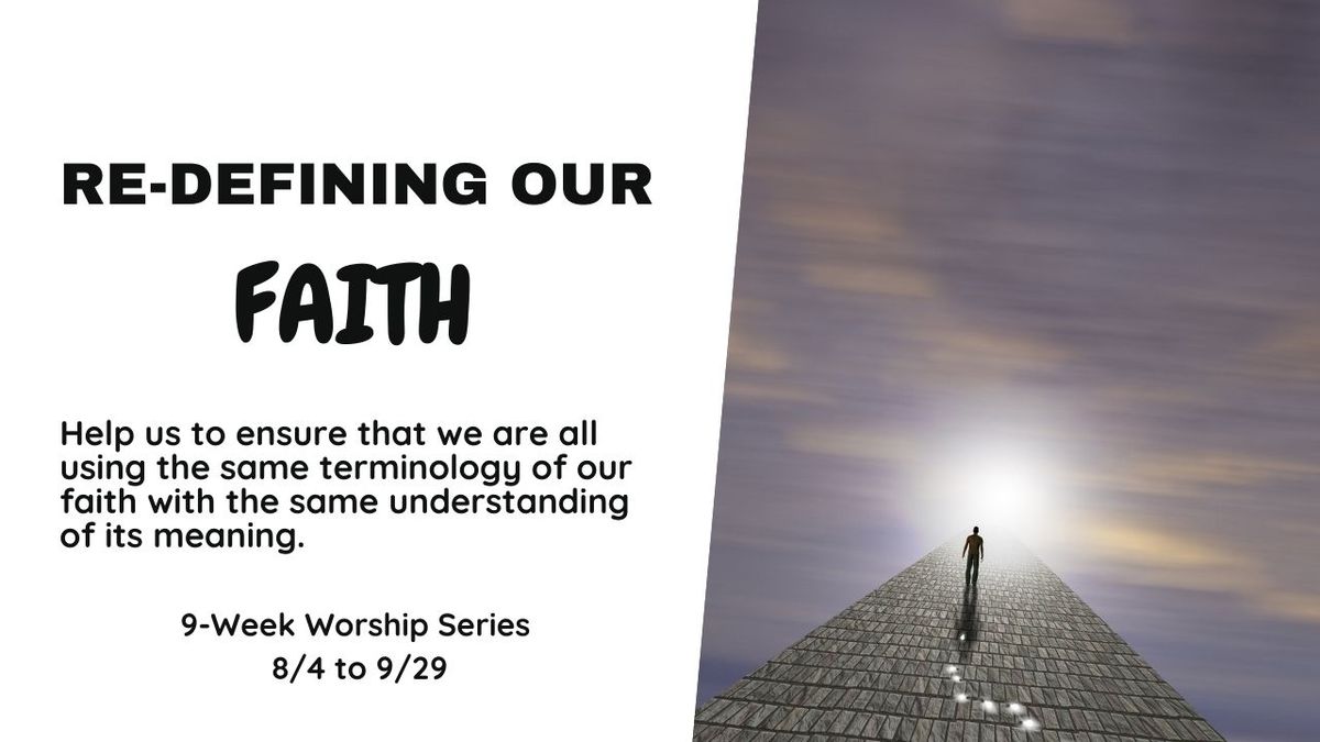 Re-Defining our Faith Worship Series 8\/4 to 9\/29