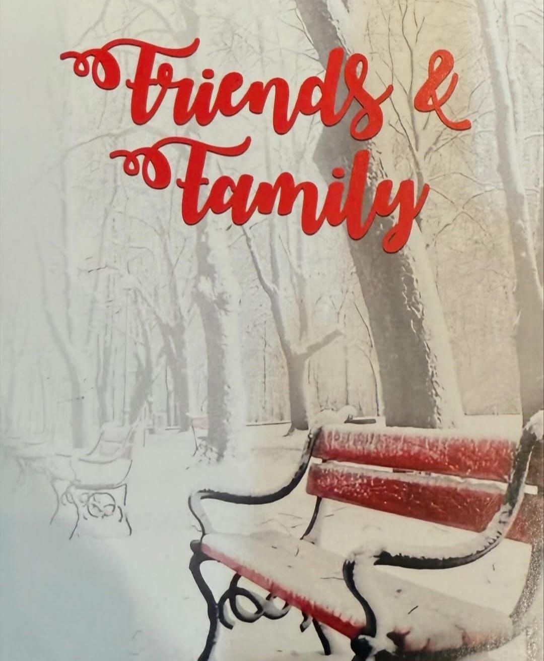 Friends & Family    Sunday December 22nd 2024