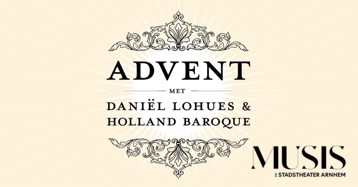 Holland Baroque & Dani\u00ebl Lohues | Advent