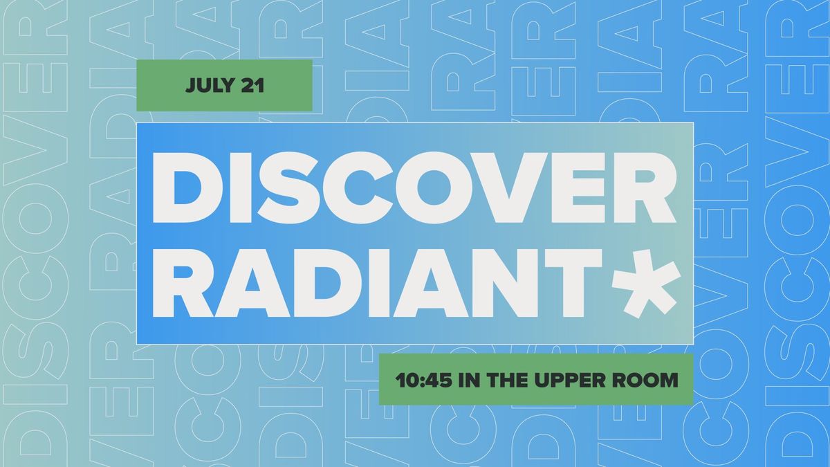 Discover Radiant Meeting