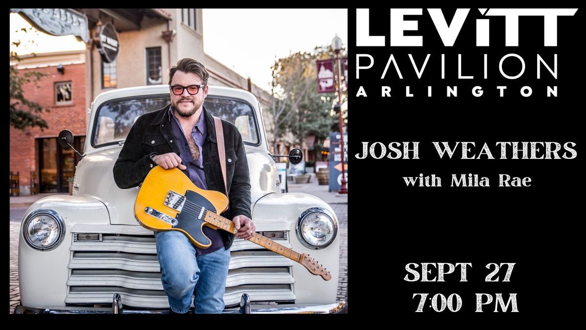 Free Concert: Josh Weathers with Mila Rae