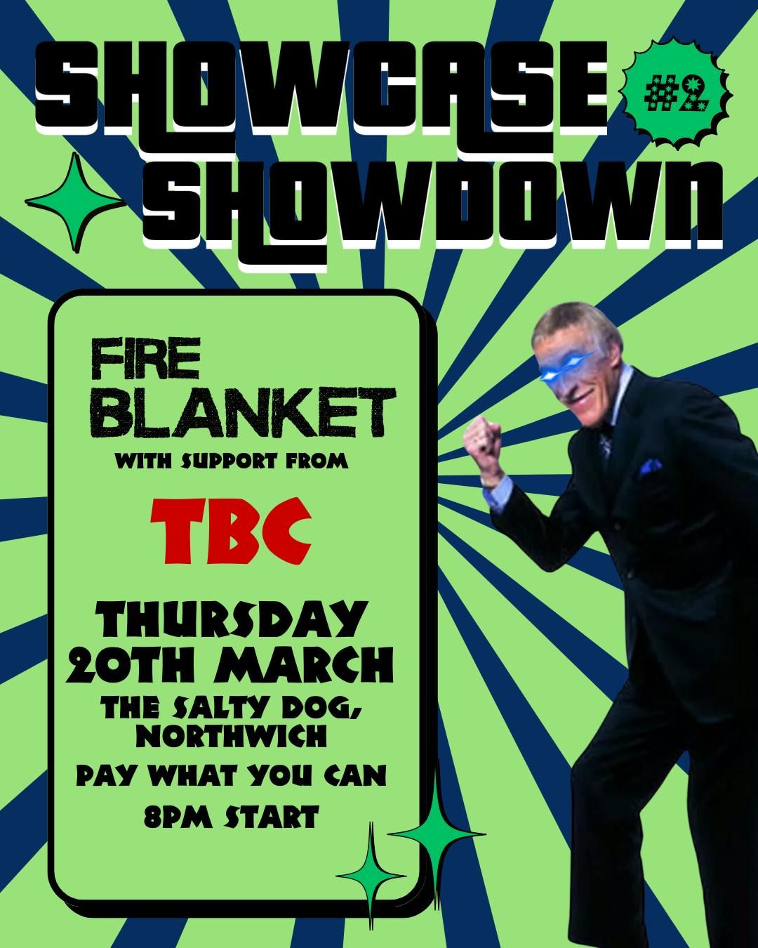 SHOWCASE SHOWDOWN #2 - Fire Blanket || Support TBC