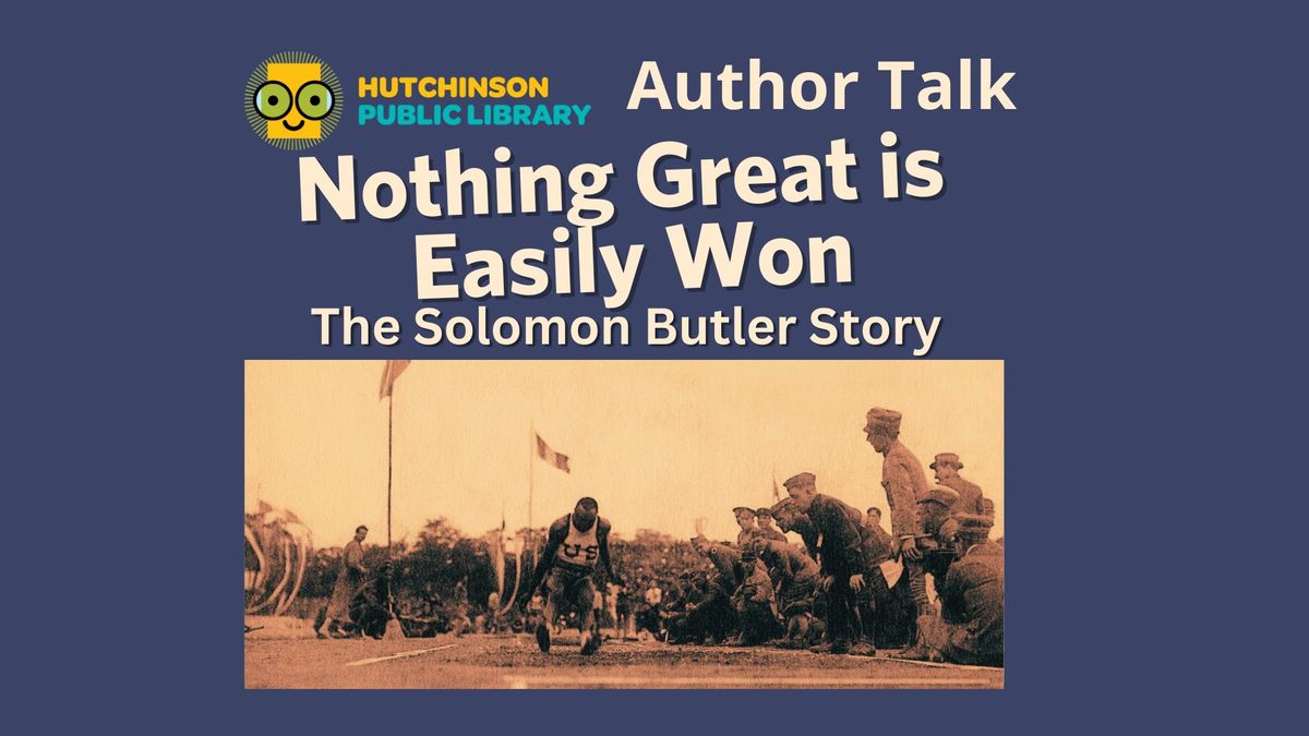 Author Talk:  Nothing Great is Easily Won, The Solomon Butler Story by David Sebben