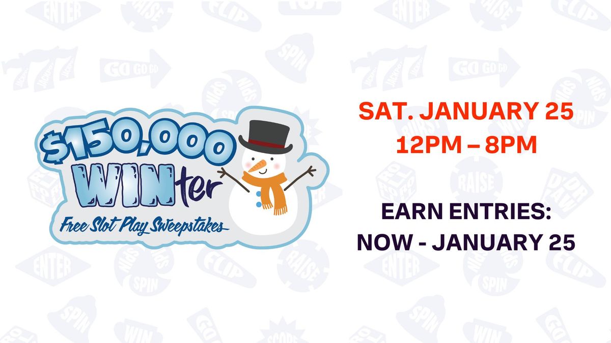 $150,000 WIN-ter Free Play Sweepstakes