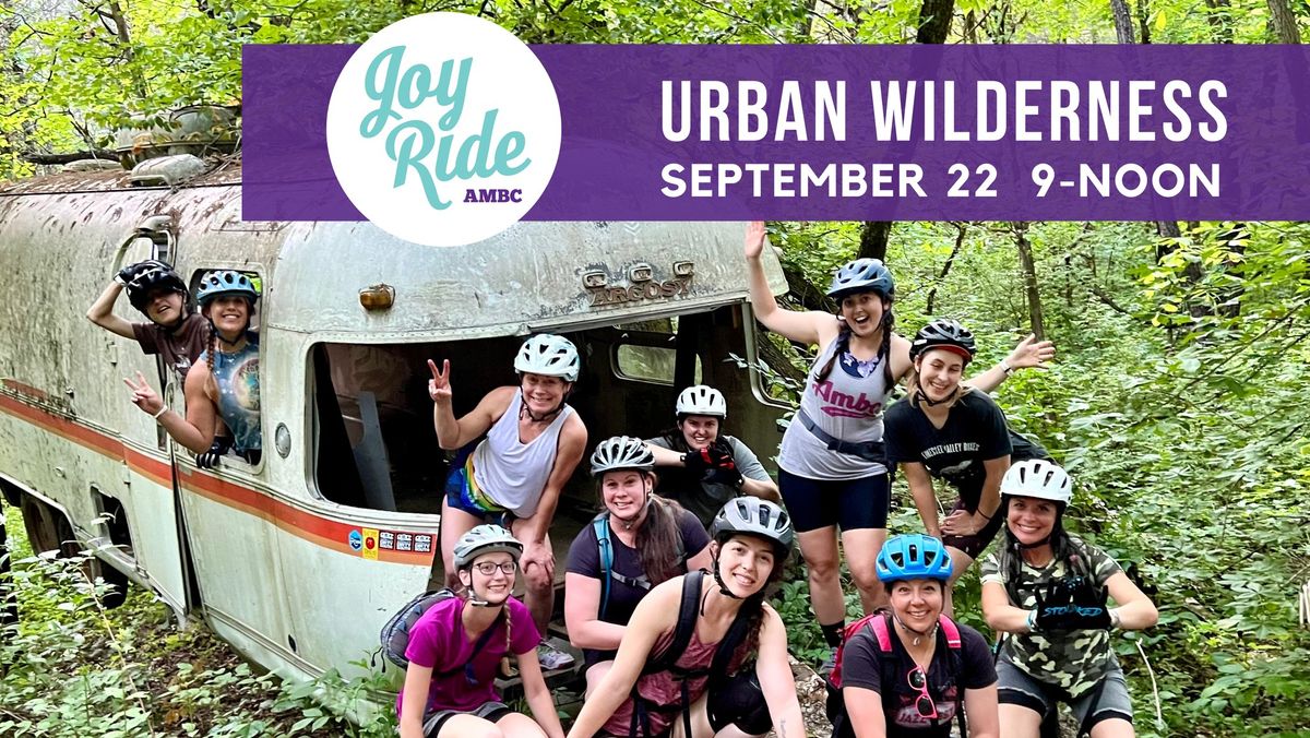 Urban Wilderness Joy Ride