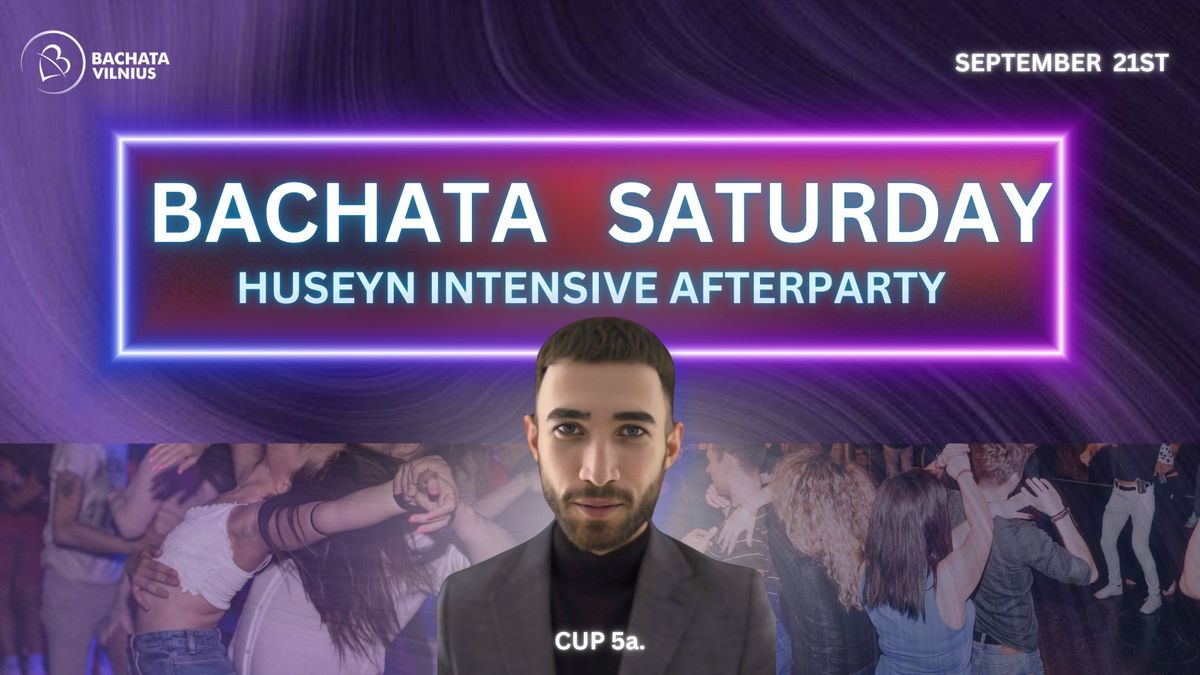 BACHATA Saturday \ud83d\udc9c Huseyn intensive afterparty