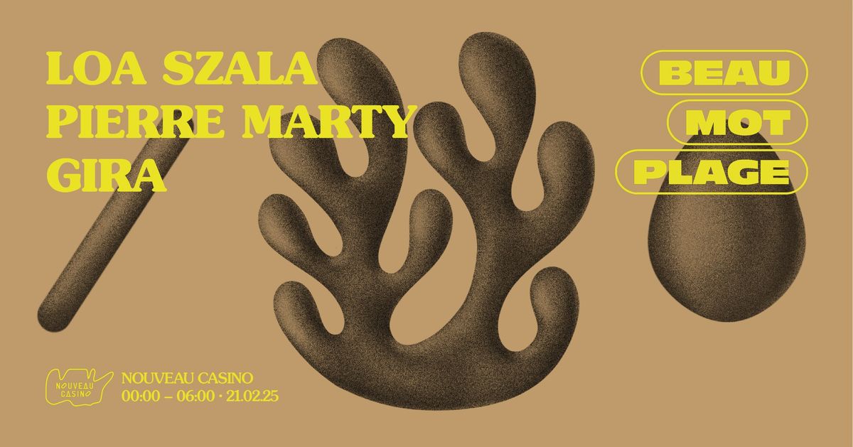 Beau Mot Plage presents Loa Szala, Pierre Marty (Live) & Gira