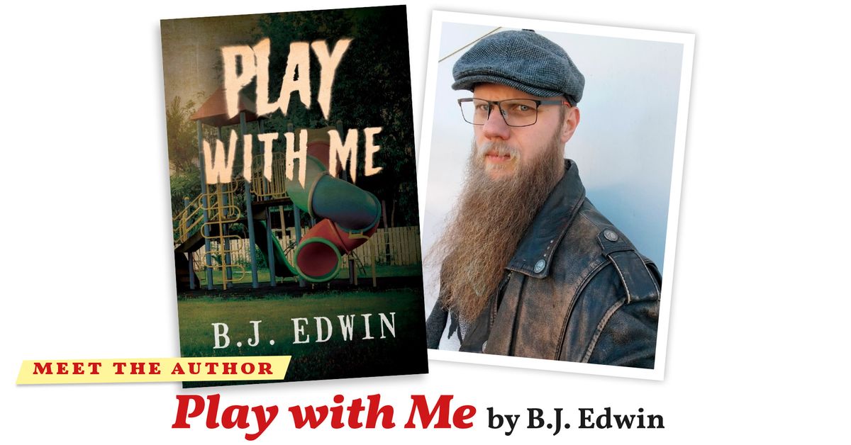 Meet the author: B.J. Edwin presents \u201dPlay with Me\u201d