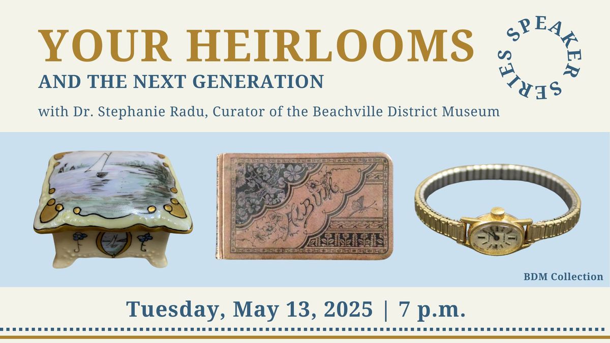 Your Heirlooms and the Next Generation 