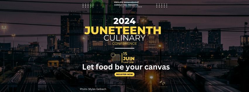 Juneteenth Culinary Conference