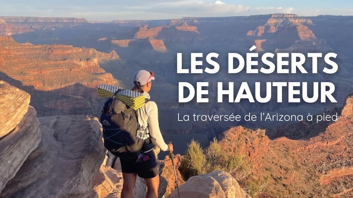 Conf\u00e9rence d'aventure: l'Arizona Trail, les d\u00e9serts de hauteur - QU\u00c9BEC