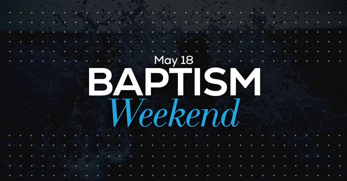 Baptism Weekend