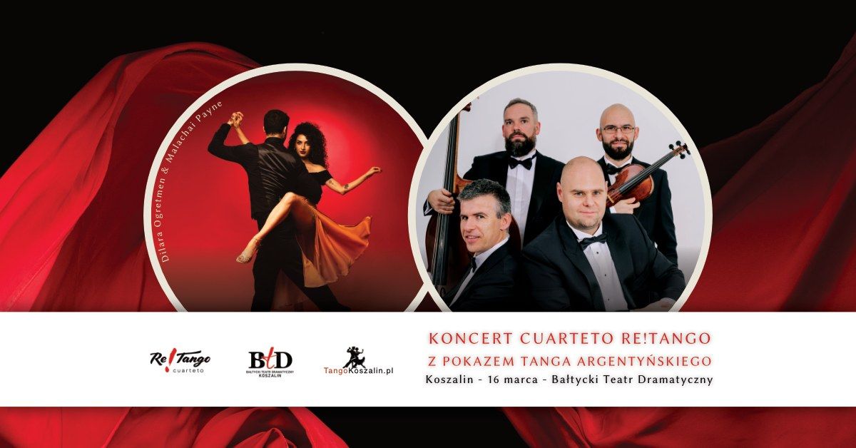 Koncert Cuarteto Re!Tango z pokazem tanga argenty\u0144skiego w Ba\u0142tyckim Teatrze Dramatycznym